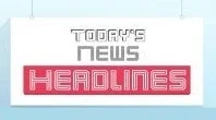 Current Affairs- Today’s Headlines: July 31, 2021