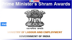 69 अधिकारियों के लिए प्रधानमंत्री श्रम पुरस्कार पुरस्कार (PMSA Award) की घोषणा की गयी