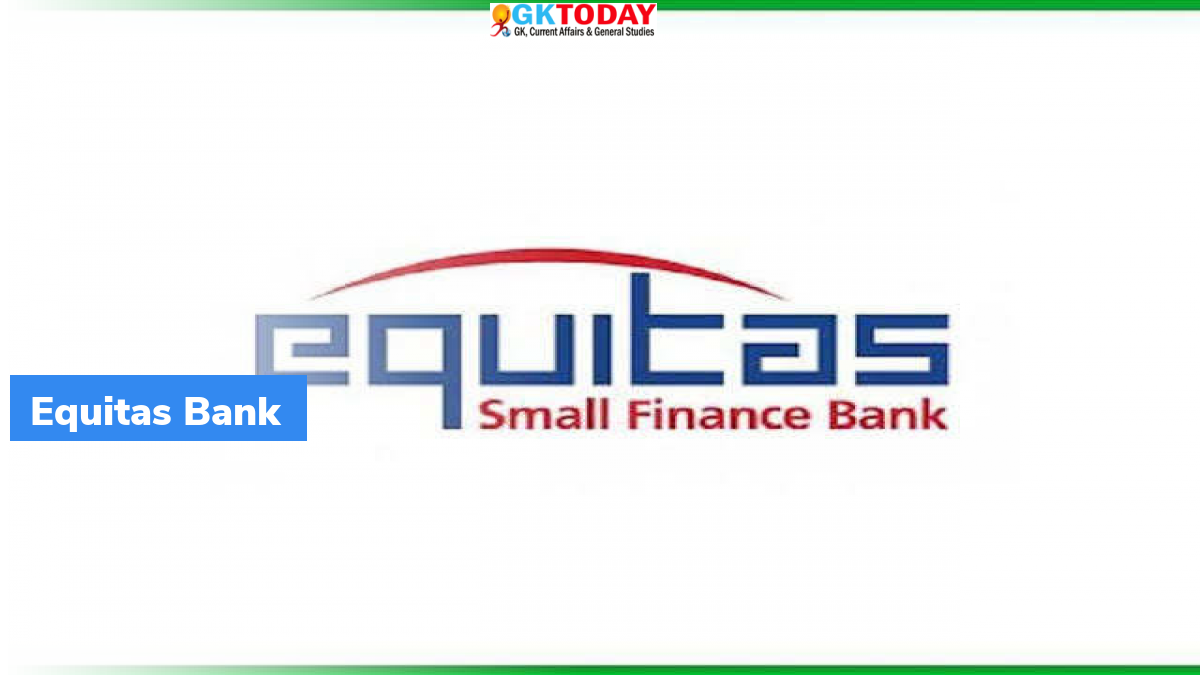 Equitas Small Finance Bank GKToday Equitas Small Finance Bank GKToday