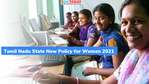 महिलाओं के लिए तमिलनाडु की नई नीति 2021 : मुख्य बिंदु