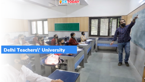 दिल्ली में शिक्षक विश्वविद्यालय (Teacher’s University) की स्थापना की जाएगी