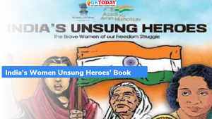 ‘India’s Women Unsung Heroes’ पुस्तक जारी की गई