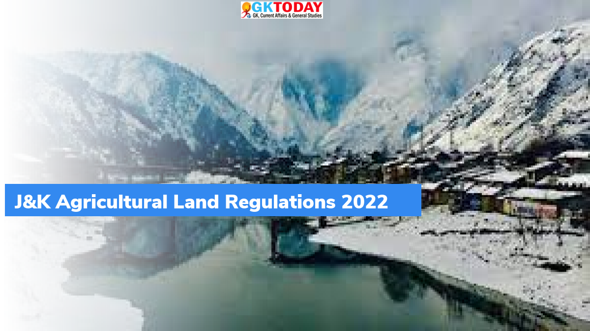 J&K Agricultural Land Regulations 2022 GKToday
