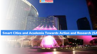 Smart Cities and Academia Towards Action and Research (SAAR)