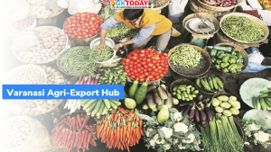 वाराणसी कृषि-निर्यात हब (Varanasi Agri-Export Hub) : मुख्य बिंदु