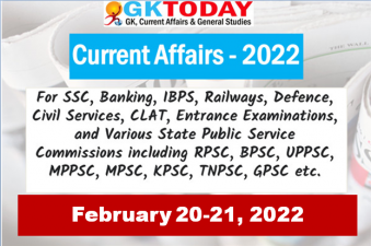 Daily Current Affairs Quiz : February 20-21, 2022
