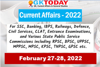 Daily Current Affairs Quiz : February 27-28, 2022