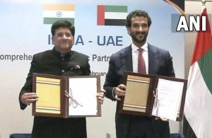 भारत-यूएई ने व्यापक आर्थिक भागीदारी समझौते (Comprehensive Economic Partnership Agreement) पर हस्ताक्षर किये