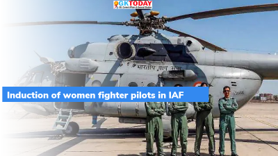 Induction of women fighter pilots in IAF