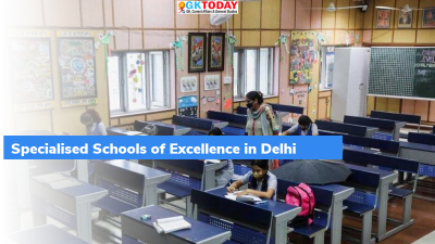 Delhi: Specialised Schools of Excellence