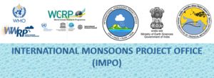 भारत सरकार ने अंतर्राष्ट्रीय मानसून परियोजना कार्यालय (International Monsoons Project Office) लांच किया