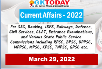 Daily Current Affairs Quiz : March 29, 2022