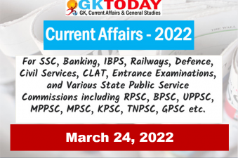 Daily Current Affairs Quiz : March 24, 2022