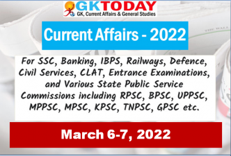 Daily Current Affairs Quiz : March 6-7, 2022