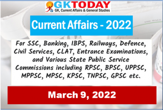 Daily Current Affairs Quiz : March 9, 2022