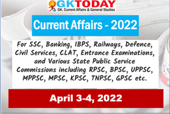 Daily Current Affairs Quiz : April 3-4, 2022