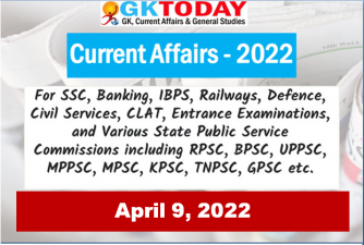 Daily Current Affairs Quiz : April 9, 2022