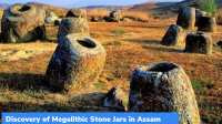 Discovery of Megalithic Stone Jars in Assam