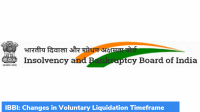 IBBI: Changes in Voluntary Liquidation Timeframe