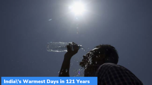 121 वर्षों में भारत में सबसे गर्म दिन दर्ज किये गये