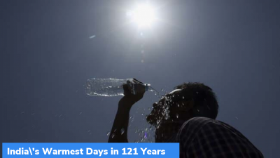 India’s Warmest Days in 121 Years