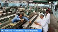 PLI Scheme for Textiles- Recent update
