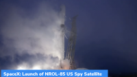 SpaceX: Launch of NROL-85 US Spy Satellite