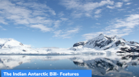 The Indian Antarctic Bill- Features
