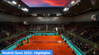 Madrid Open 2022- Highlights