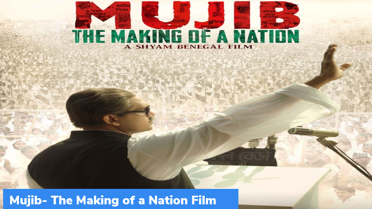 ‘Mujib The Making of a Nation’ Film Important current affairs of the day GKToday ‘Mujib The Making of a Nation’ Film Important current affairs of the day GKToday