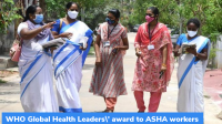 WHO Global Health Leaders’ award to ASHA workers