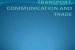 Transport, Communication, and Trade