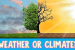 Weather and Climate