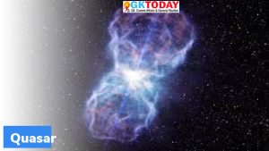 क्वासर (Quasar) क्या हैं और इनकी उत्पत्ति कैसे हुई?