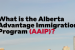 What is Alberta Advantage Immigration Program?