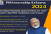 Prime Minister Internship Scheme – 2024