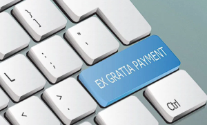 Recent Controversies About Ex-Gratia Payments