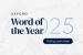 Oxford Announces 2025 Word of the Year Shortlist