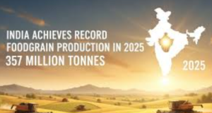 India Achieves Record 357 Million Tonnes of Foodgrain Production