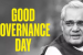 Good Governance Day Highlights India’s Citizen-Centric Governance Framework