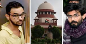 Delhi Riots Verdict Explained: Why the Supreme Court Refused Bail to Umar Khalid and Sharjeel Imam