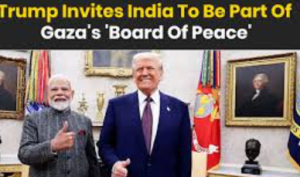 Trump invites India to join Gaza ‘Board of Peace’