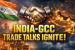India, GCC Formalise Start of Free Trade Talks