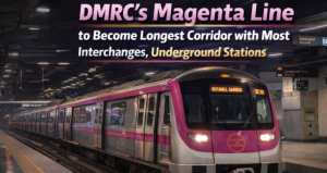 Delhi Metro Magenta Line to Become Longest Corridor