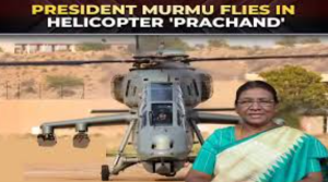 Droupadi Murmu Flies LCH Prachand Helicopter